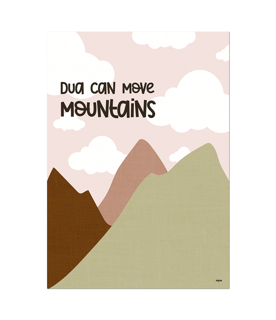 Dua Can Move Mountains Kids Poster